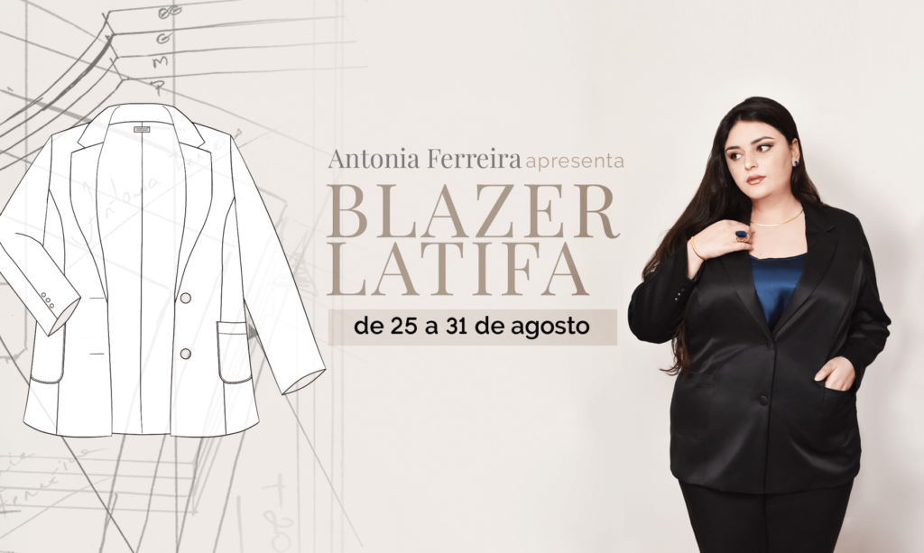 Antonia Ferreira apresenta Semana do Blazer de Alfaiataria - de 25 a 31 de agosto